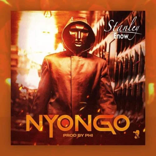 Stanley Enow - Nyongo