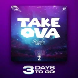 Stanley Enow - Take Ova