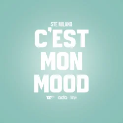 Ste Milano - C'est Mon Mood