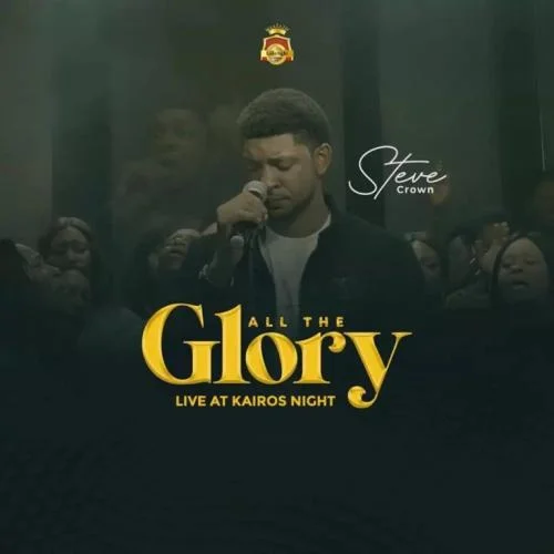 Steve Crown - All The Glory