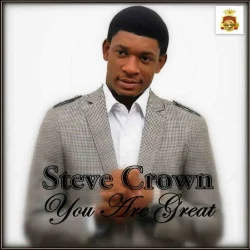Steve Crown - You Are Great
