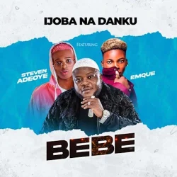Steven Adeoye - Bebe (feat. Emque)