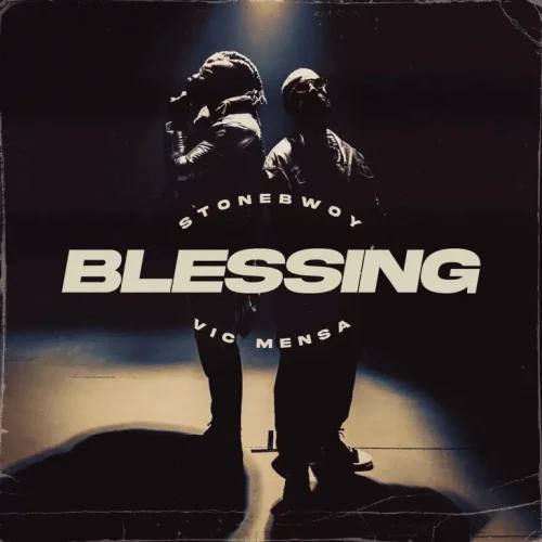 Stonebwoy - Blessing (feat. Vic Mensa)