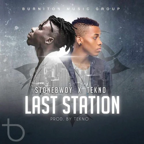 Stonebwoy - Last Station (feat. Tekno)