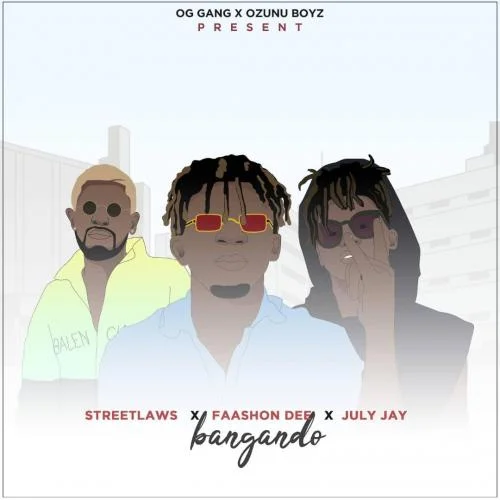 Streetlaws - BANGANDO (feat. Faashon Dee & July Jay)