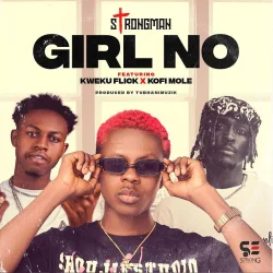 Strongman - Kofi Mole (feat. Girl No & Kweku Flick)
