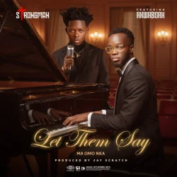 Strongman - Let Them Say (feat. Akwaboah)
