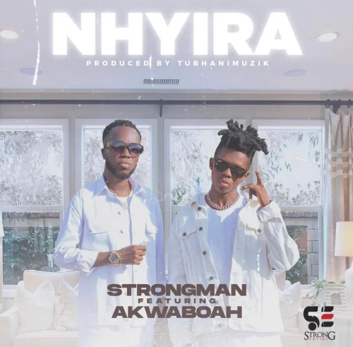 Strongman - Nhyira (feat. Akwaboah)