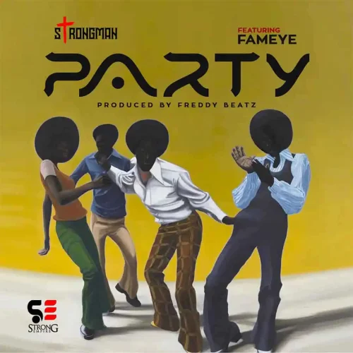 Strongman - Party (feat. Fameye)