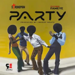 Strongman - Party (feat. Fameye)