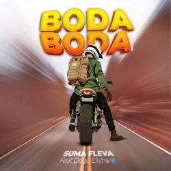 Suma Fleva - BODA BODA (feat. DOGO ELISHA)