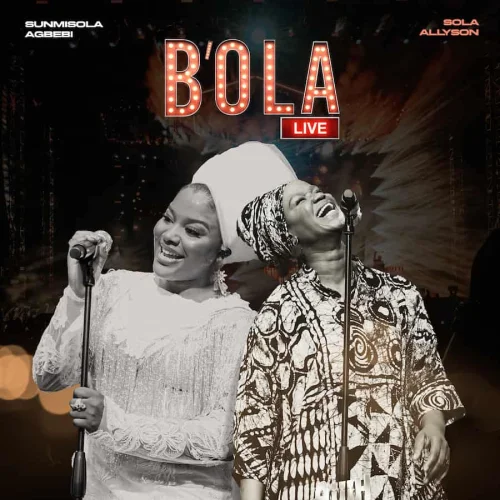 Sunmisola Agbebi - B’ola (feat. Sola Allyson)
