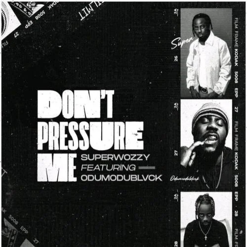 Superwozzy - Don’t Pressure Me