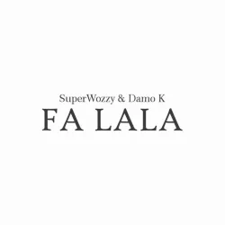 Superwozzy - Fa Lala