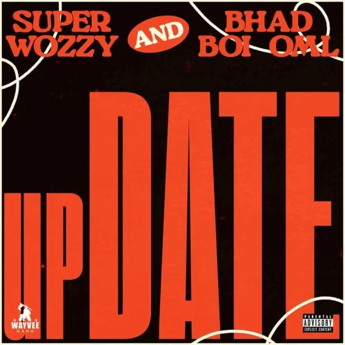 Superwozzy - Update (feat. Bhadboi OML)