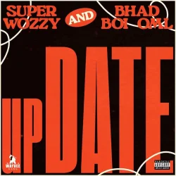 Superwozzy - Update (feat. Bhadboi OML)