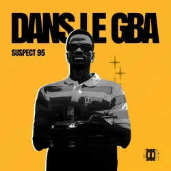 Suspect95 - Dans Le Gba