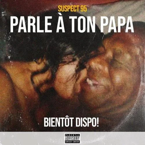 Suspect 95 - Parle à Ton Papa