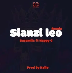 Susumila - Sianzi Leo Remix (feat. Happy C)