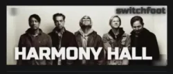 Switchfoot - Harmony Hall