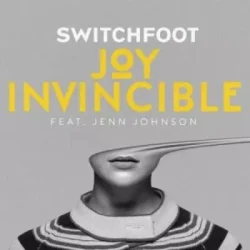 Switchfoot - Joy Invisible (feat. Jenn Johnson)