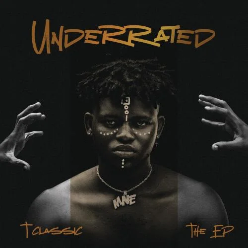 T-Classic - Underrated (The EP) (2020)
