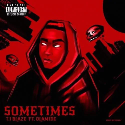 T.I BLAZE - Sometimes (Remix)