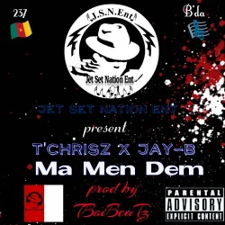 TChrisz _ Ma Men Dem - Ma Men Dem (feat. Jay)