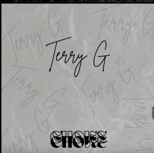 TERRY G - Choke