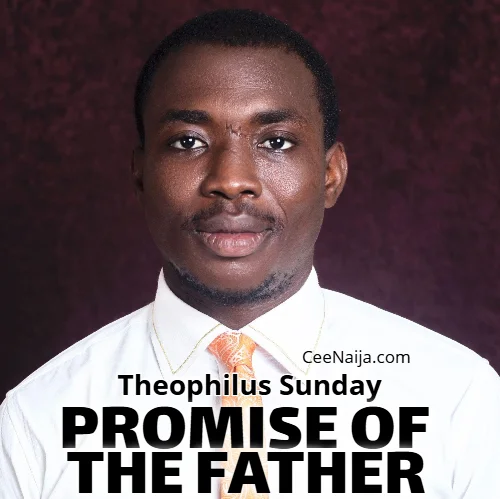 THEOPHILUS SUNDAY - Promise Of The Father