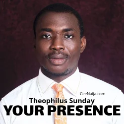 THEOPHILUS SUNDAY - Your Presence