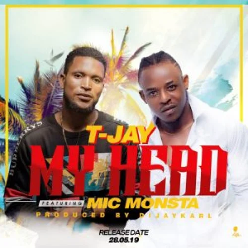 TJay - My Head (feat. Mic Monsta)