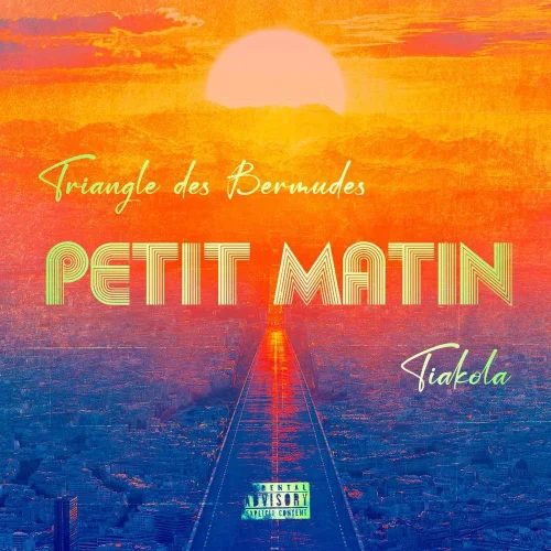 TRIANGLE DES BERMUDES - Petit Matin (feat. Tiakola)