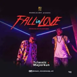T Classic - Fall In Love (feat. Mayorkun)