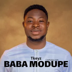 T'Keyz - Baba Modupe