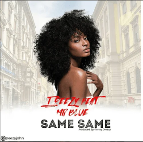 T Peezy - SAME SAME (feat. Mr Blue)