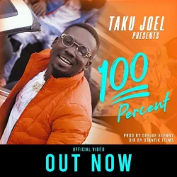Taku Joel - 100 Percent (feat. 100 Percent)