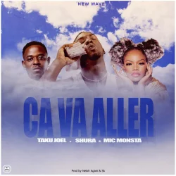 Taku Joel - Ca Va Aller (feat. Mic Monsta & Shura)