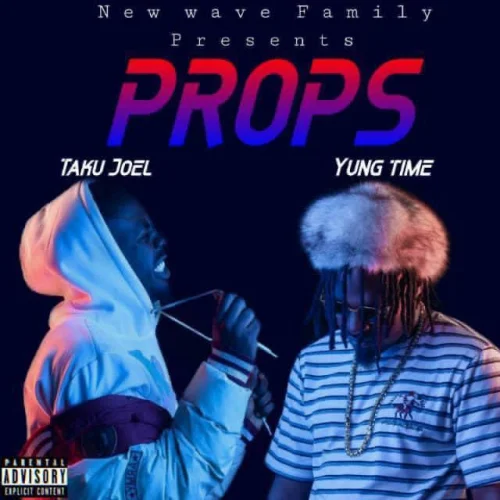 Taku Joel - Props (feat. Yung Time)