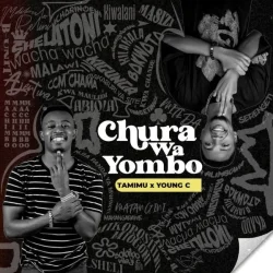 Tamimu - Chura Wa Yombo (feat. Young C)