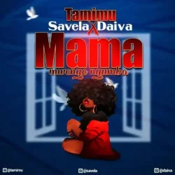 Tamimu - Mama Mwenye Nyumba (feat. Savella & Daiva)