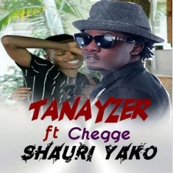 Tanayzer - Shauri Yako (feat. Chege)