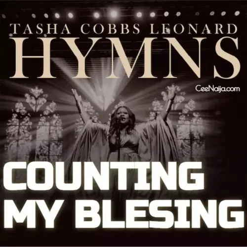 Tasha Cobbs Leonard - Counting My Blessings (feat. Mary Mary)