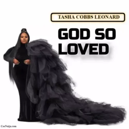 Tasha Cobbs Leonard - God So Loved
