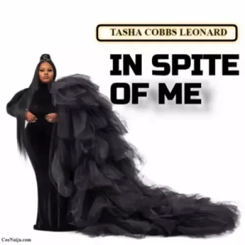 Tasha Cobbs Leonard - In Spite Of Me