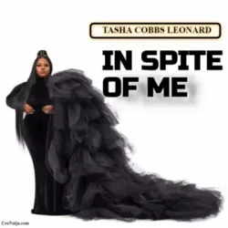 Tasha Cobbs Leonard - In Spite Of Me