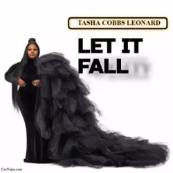 Tasha Cobbs Leonard - Let It Fall