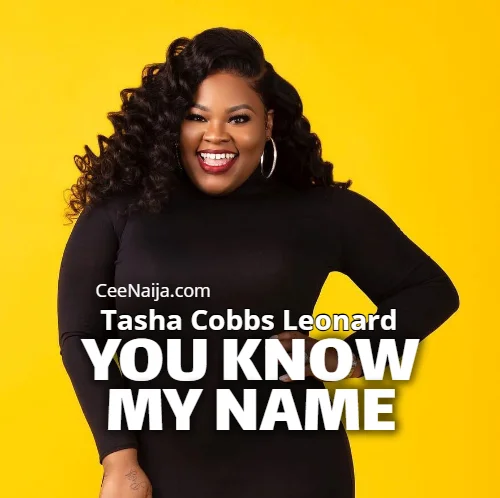 Tasha Cobbs Leonard - You Know My Name (Live) (feat. Le'Andria Johnson)