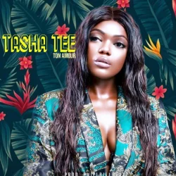 Tasha Tee - Ton Amour (feat. Tasha Tee)
