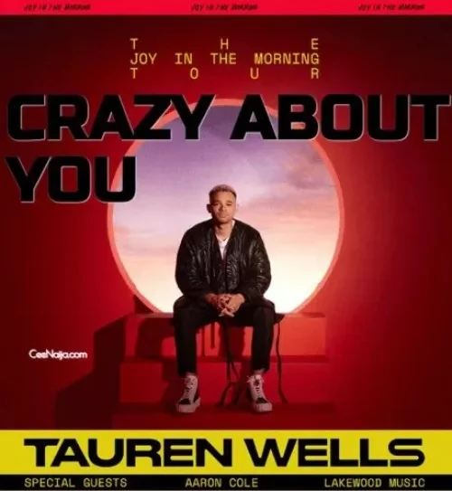 Tauren Wells - Crazy About You